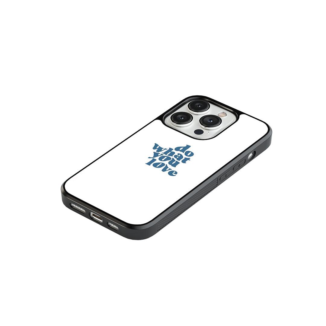 Do What You Love Glass Case