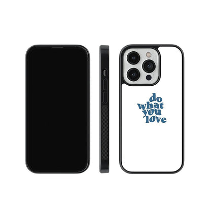 Do What You Love Glass Case